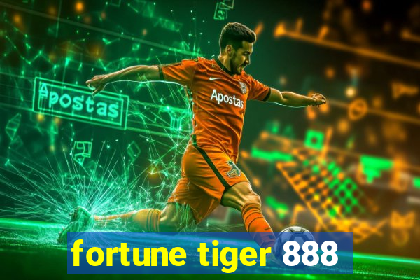 fortune tiger 888